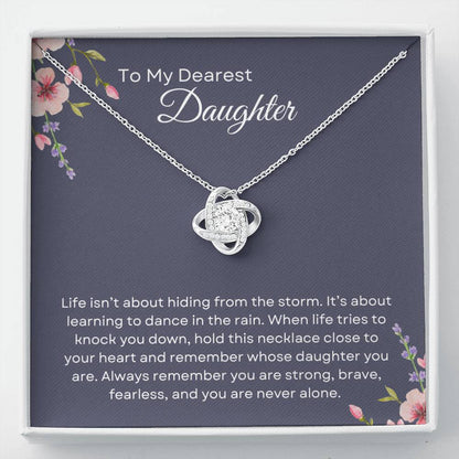 To My Daughter | Love Knot Necklace Gift | The Perfect Present With Special Message: "Dance in the Rain"