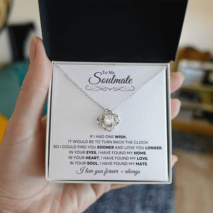 To My Soulmate | Love Knot Necklace Gift | The Perfect Present to Say "In You I Have Found My Home, My Love, My Mate"