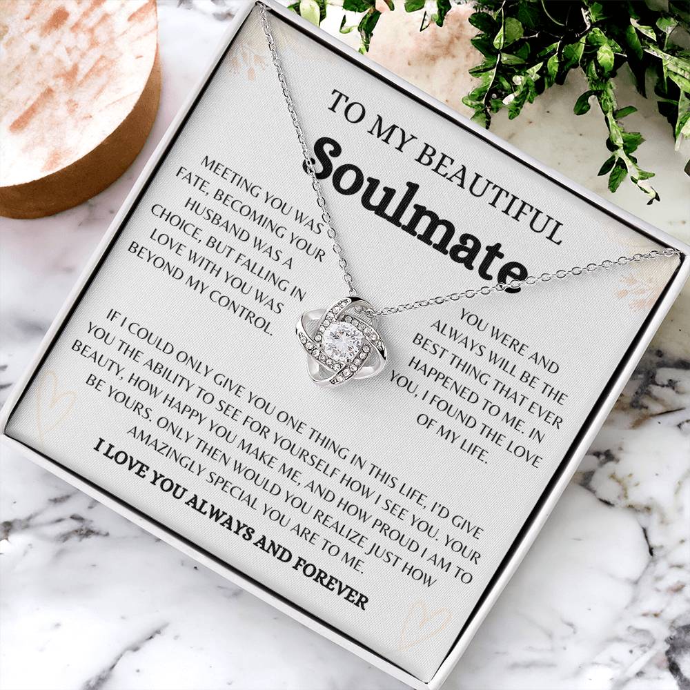 To My Beautiful Soulmate | Love Knot Necklace Gift | The Perfect Present to Say "You Are the Best Thing That Ever Happened to Me"