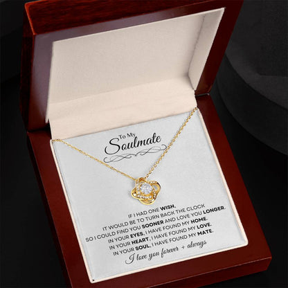 To My Soulmate | Love Knot Necklace Gift | The Perfect Present to Say "In You I Have Found My Home, My Love, My Mate"