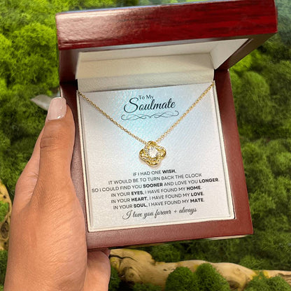To My Soulmate | Love Knot Necklace Gift | The Perfect Present to Say "In You I Have Found My Home, My Love, My Mate"