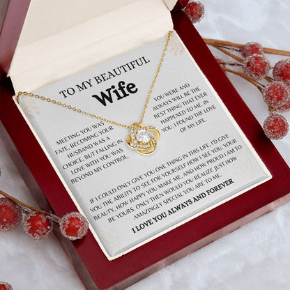 To My Beautiful Wife | Love Knot Necklace Gift | The Perfect Present to Say "You Are The Best Thing That Ever Happened to Me"