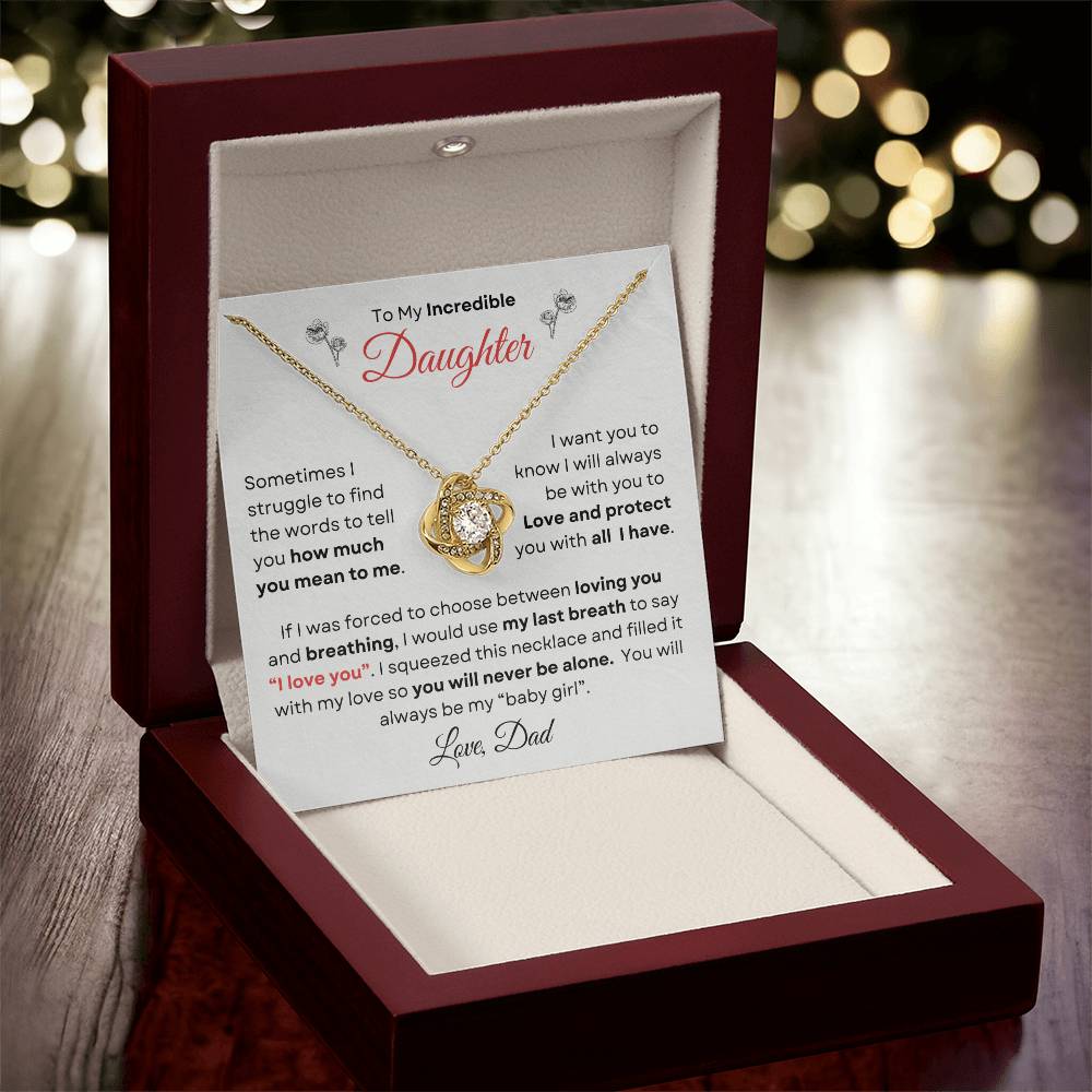 To My Incredible Daughter From Dad | Love Knot Necklace Gift | Yellow or White Gold Finish | The Perfect Present to Say "You Make Me So Proud!"