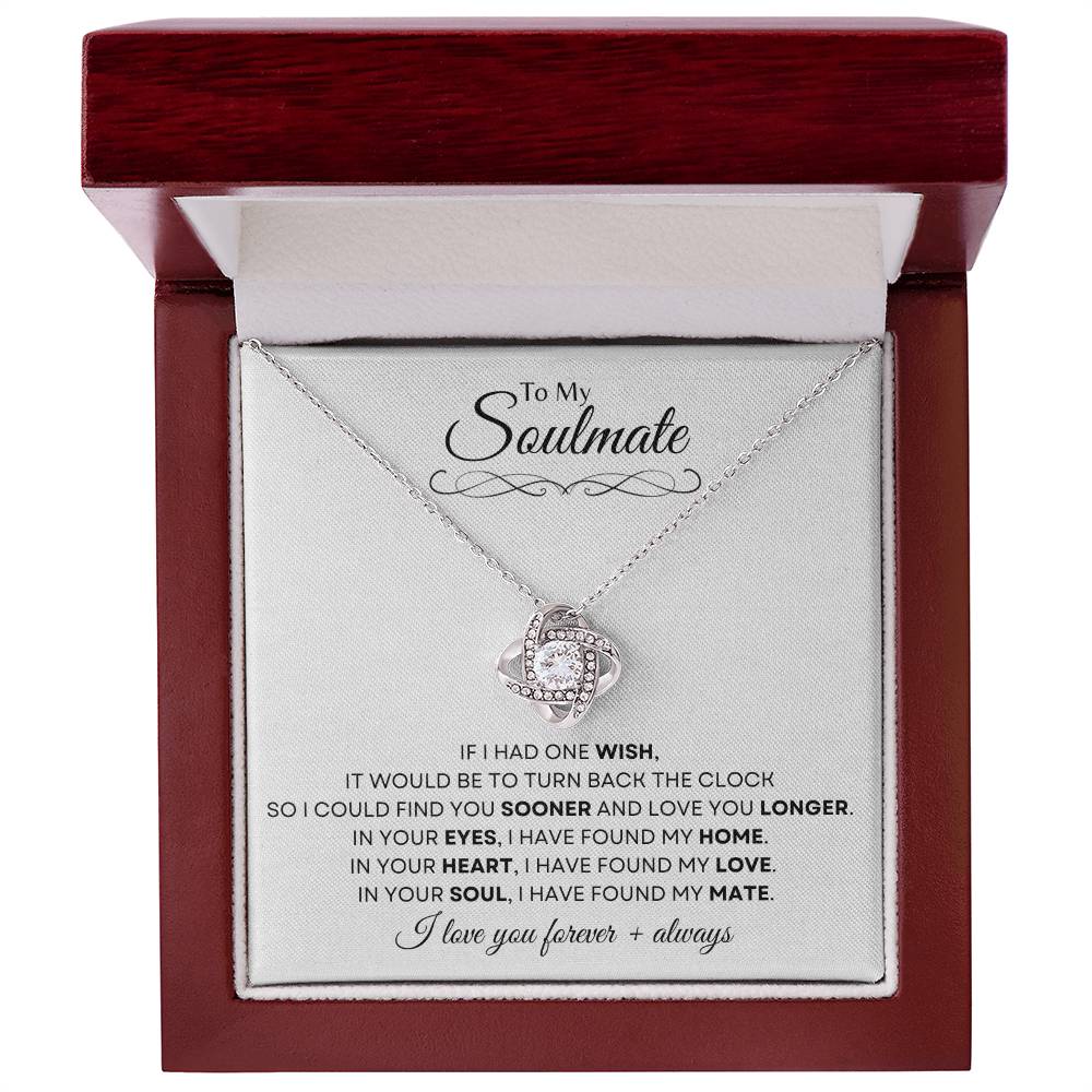 To My Soulmate | Love Knot Necklace Gift | The Perfect Present to Say "In You I Have Found My Home, My Love, My Mate"