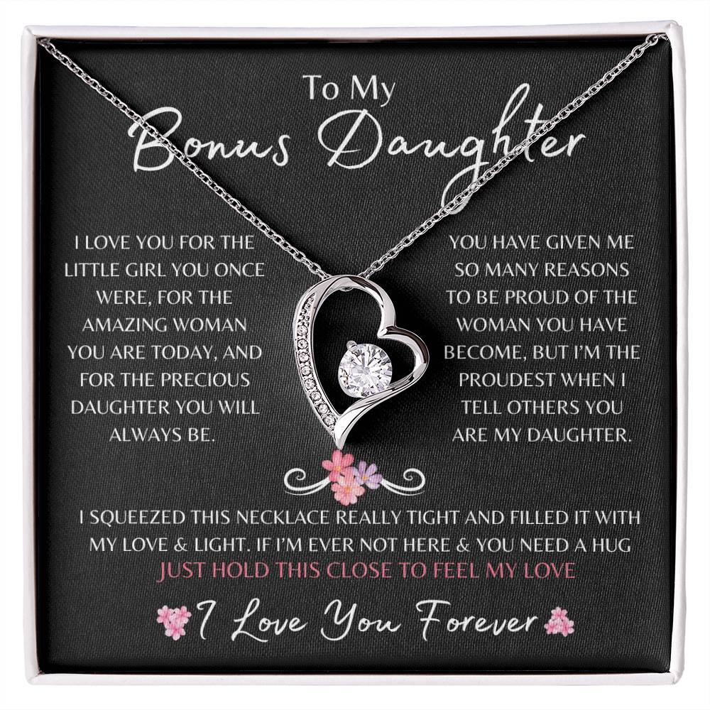 To My Bonus Daughter | Forever Love Necklace Gift | The Perfect Present to Say "I'm Proud To Call You My Daughter"