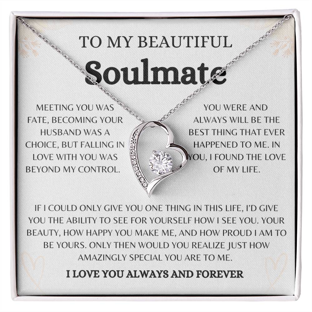 To My Beautiful Soulmate | Forever Love Necklace Gift | The Perfect Present to Say "You Are the Best Thing That Happened to Me"