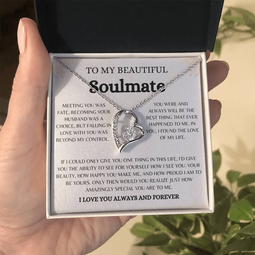 To My Beautiful Soulmate | Forever Love Necklace Gift | The Perfect Present to Say "You Are the Best Thing That Happened to Me"