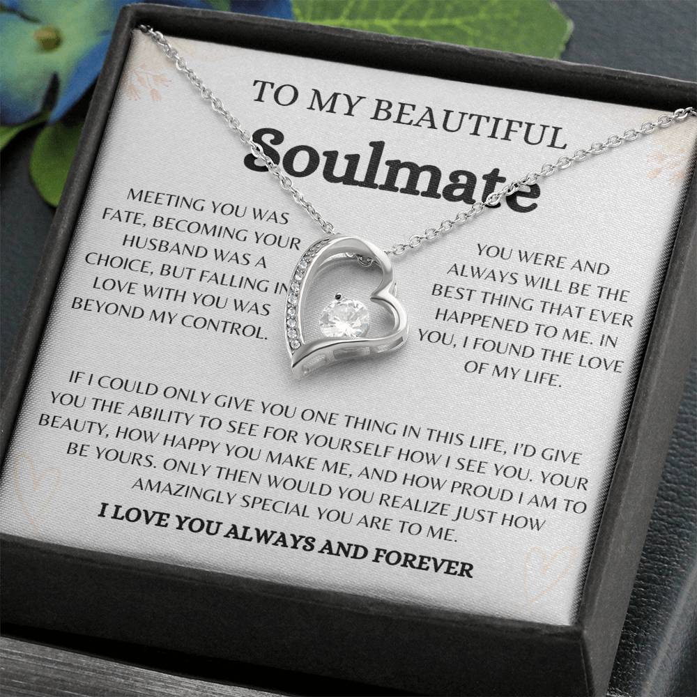 To My Beautiful Soulmate | Forever Love Necklace Gift | The Perfect Present to Say "You Are the Best Thing That Happened to Me"