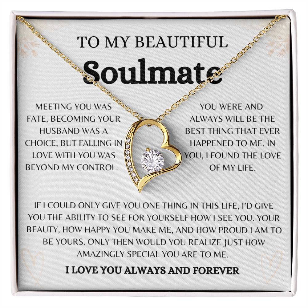 To My Beautiful Soulmate | Forever Love Necklace Gift | The Perfect Present to Say "You Are the Best Thing That Happened to Me"