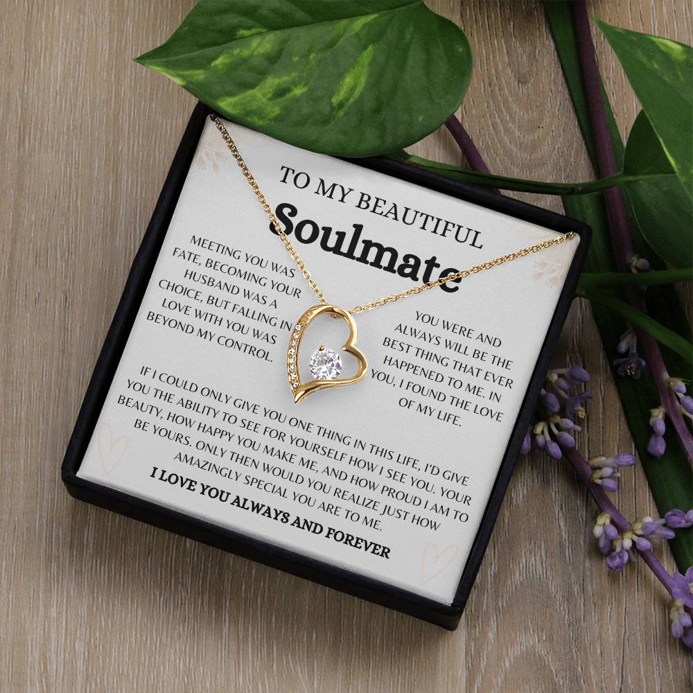 To My Beautiful Soulmate | Forever Love Necklace Gift | The Perfect Present to Say "You Are the Best Thing That Happened to Me"