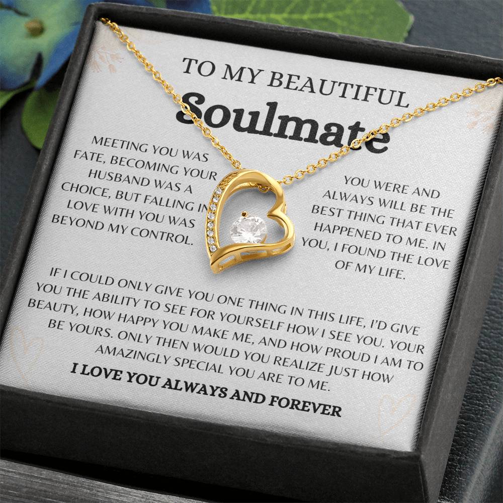 To My Beautiful Soulmate | Forever Love Necklace Gift | The Perfect Present to Say "You Are the Best Thing That Happened to Me"